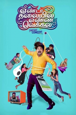 Watch Yenda Thalaiyila Yenna Vekkala Online Free and No Sign Up - 285 HDMovie