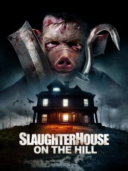 Watch Slaughterhouse On The Hill Online Free and No Sign Up - 285 HDMovie