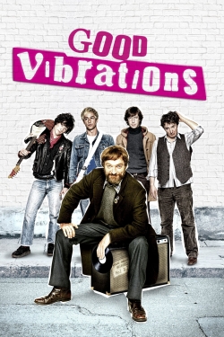 Watch Good Vibrations Online Free and No Sign Up - 285 HDMovie