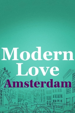 Watch Modern Love Amsterdam Online Free and No Sign Up - 285 HDMovie