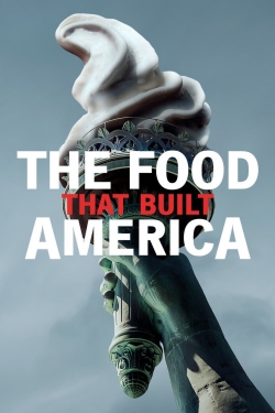 Watch The Food That Built America Online Free and No Sign Up - 285 HDMovie