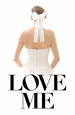 Watch Love Me Online Free and No Sign Up - 285 HDMovie