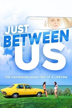 Watch Just Between Us Online Free and No Sign Up - 285 HDMovie