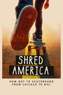 Watch Shred America Online Free and No Sign Up - 285 HDMovie