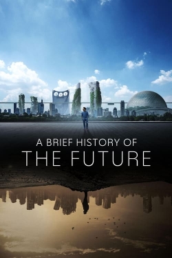 Watch A Brief History of the Future Online Free and No Sign Up - 285 HDMovie