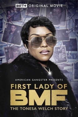 Watch First Lady of BMF: The Tonesa Welch Story Online Free and No Sign Up - 285 HDMovie