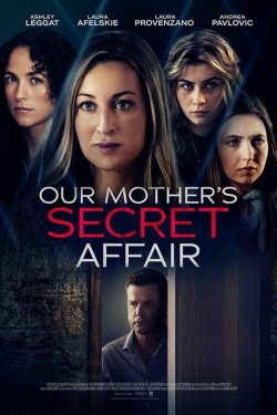 Watch Our Mother's Secret Affair Online Free and No Sign Up - 285 HDMovie