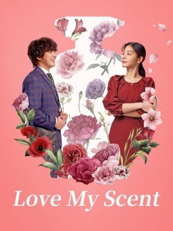 Watch Love My Scent Online Free and No Sign Up - 285 HDMovie