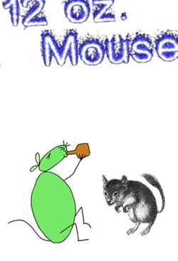 Watch 12 oz. Mouse Online Free and No Sign Up - 285 HDMovie