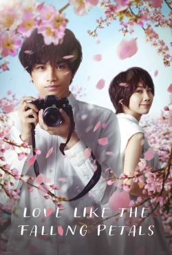 Watch Love Like the Falling Petals Online Free and No Sign Up - 285 HDMovie