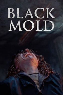 Watch Black Mold Online Free and No Sign Up - 285 HDMovie