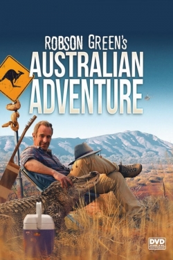 Watch Robson Green's Australian Adventure Online Free and No Sign Up - 285 HDMovie