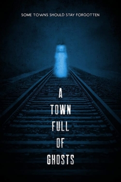 Watch A Town Full of Ghosts Online Free and No Sign Up - 285 HDMovie