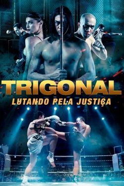 Watch The Trigonal: Fight for Justice Online Free and No Sign Up - 285 HDMovie