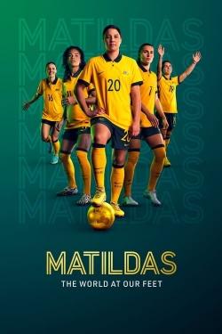 Watch Matildas: The World at Our Feet Online Free and No Sign Up - 285 HDMovie