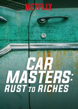 Watch Car Masters: Rust to Riches Online Free and No Sign Up - 285 HDMovie