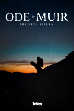 Watch Ode to Muir: The High Sierra Online Free and No Sign Up - 285 HDMovie