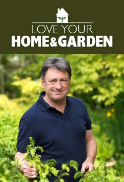 Watch Love Your Home and Garden Online Free and No Sign Up - 285 HDMovie