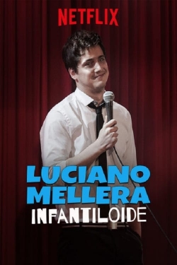 Watch Luciano Mellera: Puerile Online Free and No Sign Up - 285 HDMovie