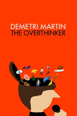 Watch Demetri Martin: The Overthinker Online Free and No Sign Up - 285 HDMovie