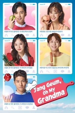 Watch Jang Geum, Oh My Grandma Online Free and No Sign Up - 285 HDMovie