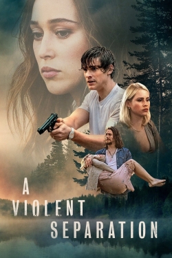 Watch A Violent Separation Online Free and No Sign Up - 285 HDMovie