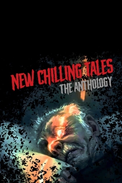 Watch New Chilling Tales: The Anthology Online Free and No Sign Up - 285 HDMovie