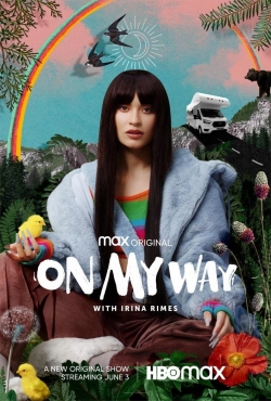 Watch On My Way with Irina Rimes Online Free and No Sign Up - 285 HDMovie