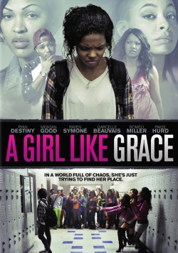 Watch A Girl Like Grace Online Free and No Sign Up - 285 HDMovie