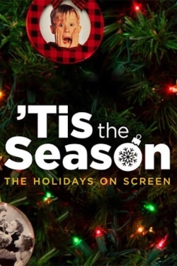 Watch Tis the Season: The Holidays on Screen Online Free and No Sign Up - 285 HDMovie