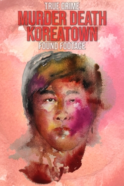 Watch Murder Death Koreatown Online Free and No Sign Up - 285 HDMovie