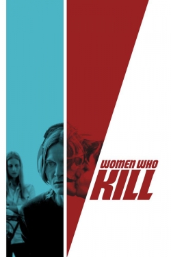 Watch Women Who Kill Online Free and No Sign Up - 285 HDMovie