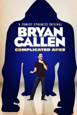 Watch Bryan Callen: Complicated Apes Online Free and No Sign Up - 285 HDMovie