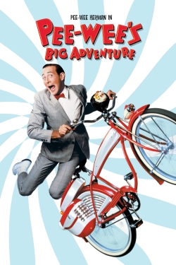 Watch Pee-wee's Big Adventure Online Free and No Sign Up - 285 HDMovie