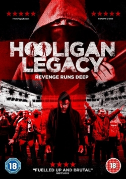 Watch Hooligan Legacy Online Free and No Sign Up - 285 HDMovie