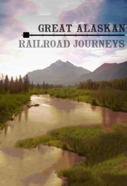 Watch Great Alaskan Railroad Journeys Online Free and No Sign Up - 285 HDMovie