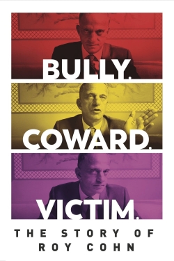 Watch Bully. Coward. Victim. The Story of Roy Cohn Online Free and No Sign Up - 285 HDMovie