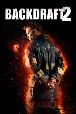 Watch Backdraft 2 Online Free and No Sign Up - 285 HDMovie