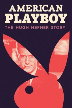 Watch American Playboy: The Hugh Hefner Story Online Free and No Sign Up - 285 HDMovie