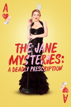 Watch The Jane Mysteries: A Deadly Prescription Online Free and No Sign Up - 285 HDMovie