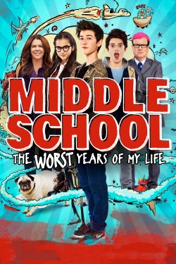 Watch Middle School: The Worst Years of My Life Online Free and No Sign Up - 285 HDMovie