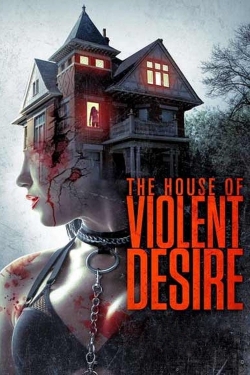 Watch The House of Violent Desire Online Free and No Sign Up - 285 HDMovie