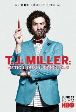 Watch T.J. Miller: Meticulously Ridiculous Online Free and No Sign Up - 285 HDMovie