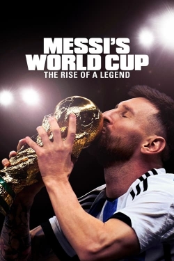 Watch Messi's World Cup: The Rise of a Legend Online Free and No Sign Up - 285 HDMovie