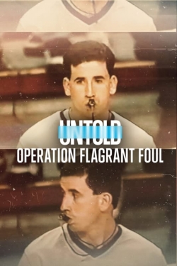 Watch Untold: Operation Flagrant Foul Online Free and No Sign Up - 285 HDMovie