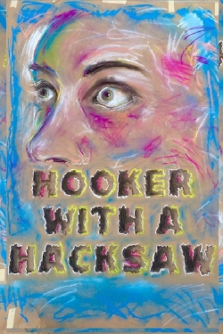 Watch Hooker with a Hacksaw Online Free and No Sign Up - 285 HDMovie