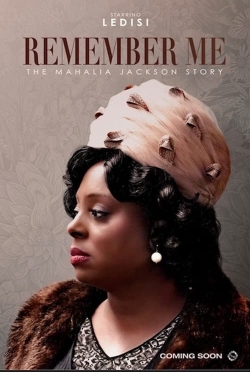 Watch Remember Me: The Mahalia Jackson Story Online Free and No Sign Up - 285 HDMovie