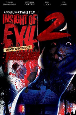 Watch Insight of Evil 2: Vengeance Online Free and No Sign Up - 285 HDMovie