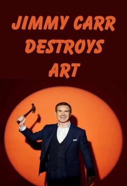 Watch Jimmy Carr Destroys Art Online Free and No Sign Up - 285 HDMovie