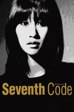 Watch Seventh Code Online Free and No Sign Up - 285 HDMovie